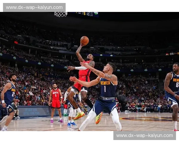 绝地反击与巅峰博弈：回望2017，火箭与掘金在那场田径大战中留下的热血史诗